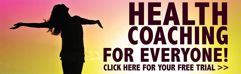 Health Coaching - Click for your Free Trial
